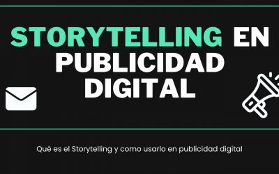 Qué es el Storytelling y como usarlo en publicidad digital