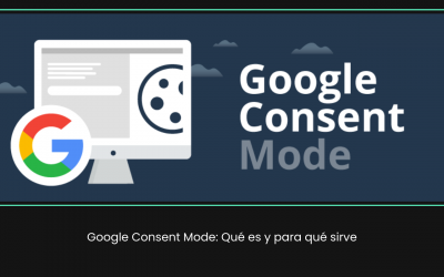 Google Consent Mode: Qué es y para qué sirve
