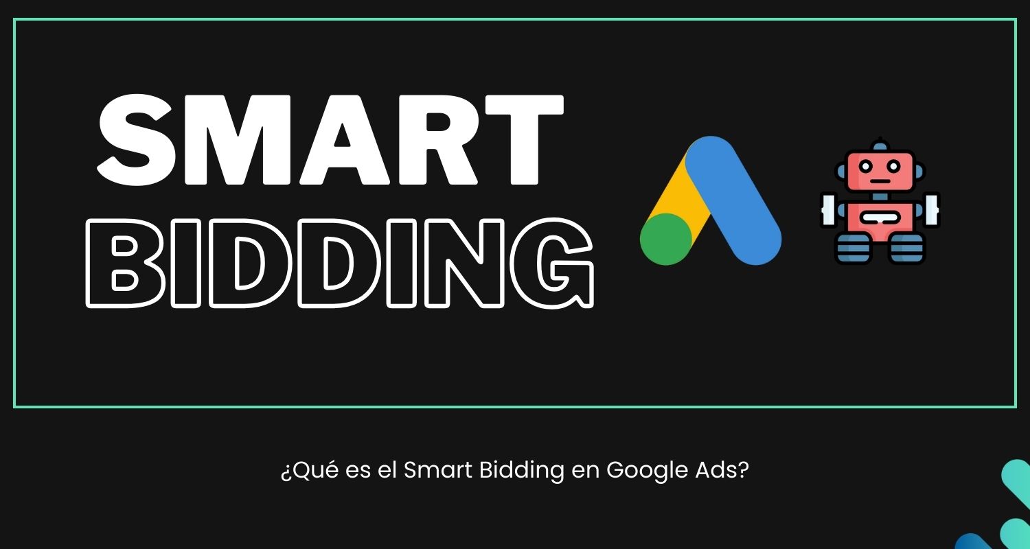 ¿Qué es el Smart Bidding en Google Ads