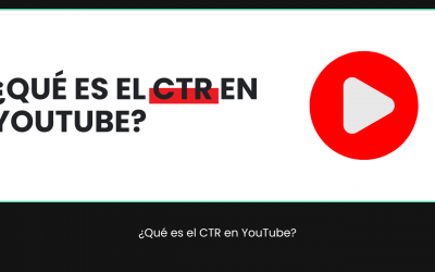 ¿Qué es el CTR en YouTube?